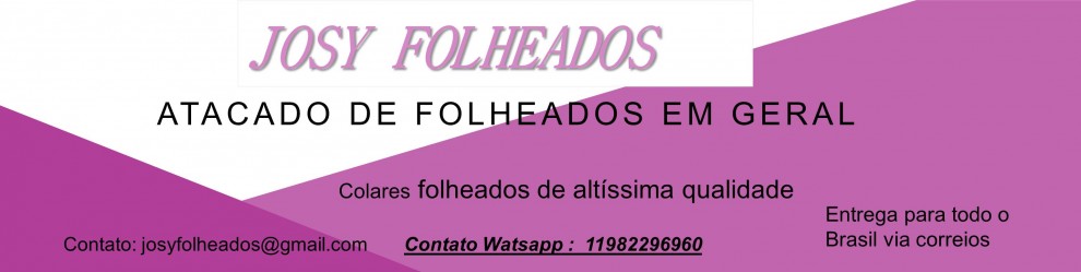 Josy Folheados Atacado e Varejo de folheados e bij